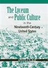 Angela G. Ray - Lyceum and Public Culture in the Nineteenth-Century United States