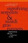 Celeste Ray, Celeste Lassiter Ray, Luke Lassiter, Luke Eric Lassiter, Celeste Ray - Signifying Serpents and Mardi Gras Runners