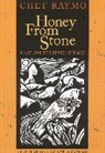 Chet Raymo, Bob O'Cathail - Honey From Stone