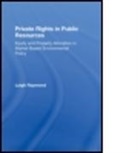 Raymond Leigh, Leigh Raymond, Leigh Raymond, Leigh Stafford Raymond, Professor Leigh Raymond - Private Rights in Public Resources