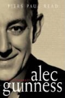 Piers Paul Read - Alec Guinness