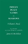 William A Read, William A. Read, William Alexander Read, James B McMillan, James B. McMillan, James B. McMillian - Indian Place Names in Alabama