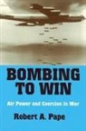 Robert Pape, Robert A. Pape - Bombing to Win