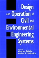 McGarity, Arthur E. McGarity, Revelle, C Revelle, Charles Revelle, Charles Mcgarity Revelle... - Design and Operation of Civil and Environmental Engineering Systems