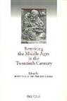 J. Aurell, M. Aurell, F. Crosas - Rewriting the Middle Ages in the Twentieth Century