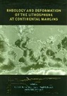 Garry D. (EDT)/ Taylor Karner, Garry D. Taylor Karner, Neal Driscoll, Neal W. Driscoll, Driscoll Neal W., Garry Karner... - Rheology and Deformation of the Lithosphere At Continental Margins