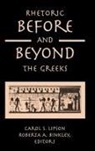 Roberta A. Binkley, Carol S. Lipson, Carol S. (EDT)/ Binkley Lipson, Carol S. Binkley Lipson, Roberta A Binkley, Roberta A. Binkley... - Rhetoric Before and Beyond the Greeks