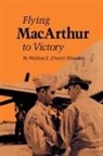 Weldon E. Rhoades - Flying MacArthur to Victory