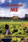 Elizabeth Rhodes - He Touched Me