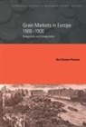 Karl Gunnar Persson, Charles Feinstein, Patrick O'Brien - Grain Markets in Europe, 1500 1900