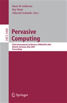 Hans W. Gellersen, Albrecht Schmidt, Roy Want - Pervasive Computing