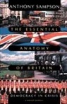 Sampson, Anthony Sampson - Essential Anatomy Of Britain