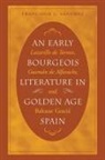 Francisco J. Sanchez, Francisco J. Quesada Sanchez, Francisco Javier Sanchez, Francisco J. Sánchez - An Early Bourgeois Literature in Golden Age Spain