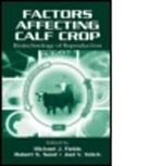Michael J. Fields, Michael J. Sand Fields, FIELDS MICHAEL J, Robert S Sand, Robert S. Sand, Michael J Fields... - Factors Affecting Calf Crop