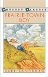 Sandburg, Carl Sandburg, Joe Krush - Prairie-Town Boy