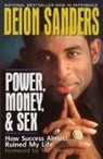 Deion Sanders, Deion/ Black Sanders - Power, Money & Sex