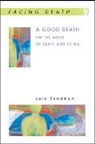 Sandman, Lars Sandman - Good Death: On the Value of Death and Dying