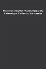 S. Peter Cowe, Sylvie L. Merian, Avedis Krikor Sanijian, Avedis K. Sanjian, Avedis K. Taylor Sanjian, Avedis Krikor Sanjian... - Medieval Armenian Manuscripts At the University of California, Los