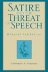 Catherine Schlegel, Catherine M Schlegel, Catherine M. Schlegel, Patricia A. Rosenmeyer - Satire and the Threat of Speech in Horace''s 'Satires' Bk. 1