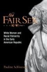 Miriam Forman-Brunell, Pauline Schloesser, Pauline E Schloesser, Pauline E. Schloesser, Pauline Scholesser - The Fair Sex
