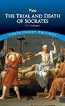 Plato - Trial and Death of Socrates: Four Dialogues