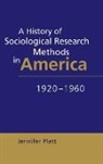 Jennifer Platt, Quentin Skinner, James Tully - A History of Sociological Research Methods in America, 1920-1960