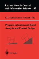 G. Schmidt, Spyro G Tzafestas, Spyros G Tzafestas, Schmidt, Schmidt, Gunther Schmidt... - Progress in System and Robot Analysis and Control Design