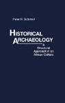 Peter R. Schmidt, Unknown - Historical Archaeology