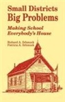 Patricia A Schmuck, Patricia A. Schmuck, Richard A Schmuck, Richard A. Schmuck, Richard A. Schmuck Schmuck, SCHMUCK RICHARD SCHMUCK PATRIC - Small Districts, Big Problems