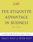 Peggy Post, Peggy/ Post Post, Peter Post - Emily Post's The Etiquette Advantage In Business