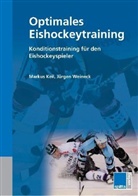 Kei, Markus Keil, WEINECK, Jürge Weineck, Jürgen Weineck - Optimales Eishockeytraining