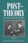 David Bordwell, David Carroll Bordwell, BORDWELL DAVID CARROLL NOEL, Noel Carroll, David Bordwell, Noel Carroll - Post-Theory