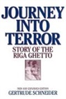 Gertrude Schneider, Schneider Gertrude - Journey into Terror