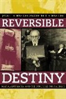 Jane Schneider, Jane C. Schneider, Peter T. Schneider, Peter T. Schneider Schneider, Schneider Jane, Schneider Peter T. - Reversible Destiny