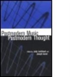 Judy Auner Lochhead, Joseph Auner, Judith Lochhead, Judy Lochhead - Postmodern Music/postmodern Thought
