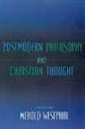 Merold Westphal, Edited by Merold Westphal, Merold Westphal, Merold E. Westphal - Postmodern Philosophy and Christian Thought
