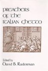 David B. Ruderman, David B. Ruderman, Ruderman David B. - Preachers of the Italian Ghetto