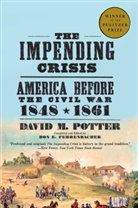 David M Potter, David M. Potter, David Morris Potter, Don E. Fehrenbacher - The Impending Crisis