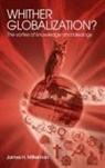J. Mittelman, James H. Mittelman - Whither Globalization?