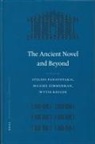 Keulen, W. Keulen, Wytse Keulen, Panayotakis, S. Panayotakis, Stelios Panayotakis... - The Ancient Novel and Beyond