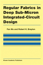 Robert K Brayton, Robert K. Brayton, Fa Mo, Fan Mo - Regular Fabrics in Deep Sub-Micron Integrated-Circuit Design