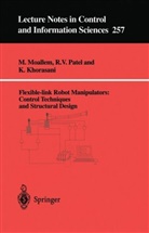 K Khorasani, K. Khorasani, Moallem, M Moallem, M. Moallem, R. Patel... - Flexible-link Robot Manipulators