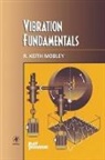 R. Keith Mobley, R. Keith Mobley - Vibration Fundamentals