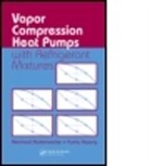 Yunho Hwang, Yunho (University of Maryland Hwang, Yunho Radermacher Hwang, Hwang Yunho, HWANG YUNHO RADERMACHER REINHARD, Reinhard Radermacher... - Vapor Compression Heat Pumps With Refrigerant Mixtures