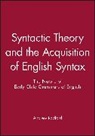A Radford, Andrew Radford, Andrew (University of Essex) Radford - Syntactic Theory and the Acquisition of English Syntax