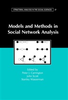 Peter Carrington, Peter J Carrington, John Scott, Stanley Wasserman, Peter Carrington, Peter J. Carrington... - Models and Methods in Social Network Analysis