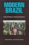Michael L. Conniff, Michael L Conniff, Michael L. Conniff, Frank D McCann, Frank D. Mccann - Modern Brazil