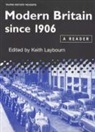 Keith Laybourn, Prof. Keith Laybourn, Keith Laybourn - Modern Britain Since 1906
