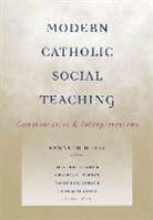 Lisa Sowle Cahill, Kenneth R. Himes, Kenneth R. Cahill Himes, Kenneth R. Sowle Cahill Himes, Ofm Kenneth R. Himes, Kenneth R. Himes - Modern Catholic Social Teaching
