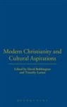 D. W. (EDT)/ Larsen Bebbington, David Bebbington, Timothy Larsen, David Bebbington, Timothy Larsen - Modern Christianity and Cultural Aspirations